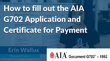 How to fill out the AIA G702 Application & Certificate for Payment