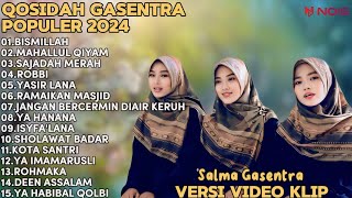 SALMA GASENTRA-BISMILLAH,MAHALUL QIYAM,SAJADAH MERAH SHOLAWAT QOSIDAH PENYEJUK HATI GASENTRA TERBARU