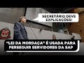  lei da mordaa  usada para perseguir servidores