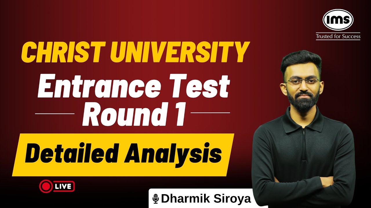 Christ University Entrance Test Round 1 Detailed Live Analysis ...