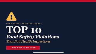 Top 10 Food Safety Violations That Fail Health Inspections — And How to Fix Every One