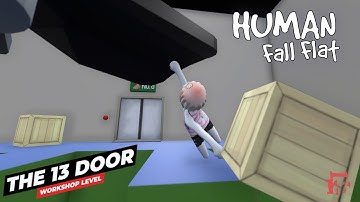 Human Fall Flat - The 13 Door Level Walkthrough | Custom Map | Steam Workshop | Full Gameplay