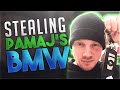 STEALING PAMAJ S BMW STEALING PAMAJ S BMW