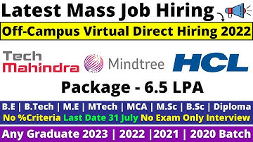 Biggest Mass Hiring By Mindtree/ HCL/ Tech Mahindra Off Campus Drive 2023 | 2022-2019 Batch 6.5* LPA