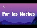 Peso Pluma - Por las Noches (Letra/Lyrics)