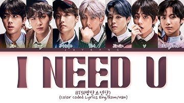 BTS(방탄소년단) - I Need U || Color Coded Lyrics Eng/Rom/Han