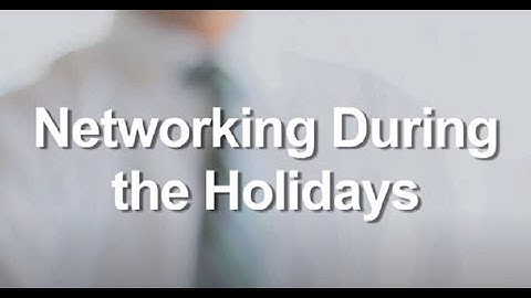 Networking During the Holidays