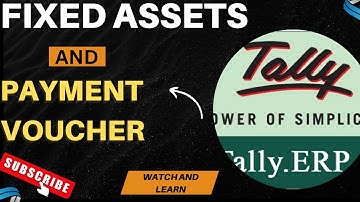 PAYMENT VOUCHER  ENTRY! FIXED ASSETS LEDGER CREATION IN TALLY ERP.9#TALLYERP.9