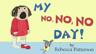 My No, No, No Day! by Rebecca Patterson