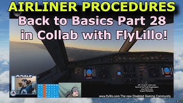 FS2020: Airliner ILS, VNAV & LNAV Procedures Taught By FlyLillo - Back To Basics With MSFS Part 28