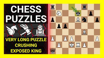 Chess Puzzles to Practice. Themes: Very long puzzle, Crushing, Exposed king. Learn Chess