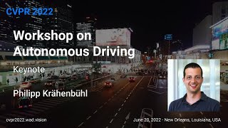 [CVPR'22 WAD] Keynote - Philipp Krähenbühl, UT Austin