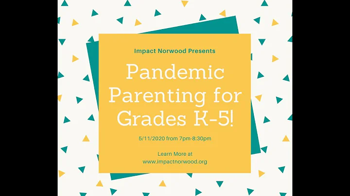 Impact Norwood:  Pandemic Parenting Grades K-5 wit...