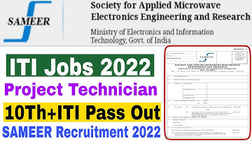 ITI Jobs 2022 | Project Technician | SAMEER | Ministry of Electronics and Information Technology |
