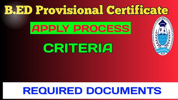 B.ED PROVISIONAL CERTIFICATE / HOW TO APPLY B.ED PROVISIONAL CERTIFICATE