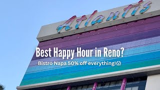 THE Best Happy Hour in Reno, NV - Atlantis Bistro Napa