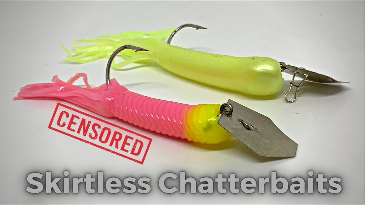 Skirtless Chatterbait Tubes?!?! 