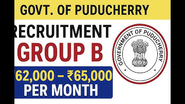 Puducherry Govt Group-B Recruitment 2025 | Big Vacancy Notification | Eligibility & Details #pondy