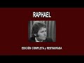 RAFAEL MARTOS / RAPHAEL A FONDO - EDICIÓN COMPLETA y RESTAURADA