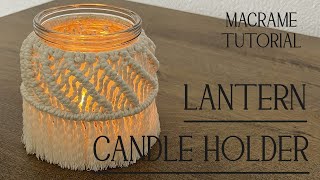 Macrame tutorial Lantern * Jar  * Candle holder * Windlicht