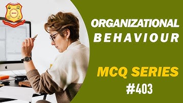 MCQ on Organizational Behaviour  2021 IBMS Series 403