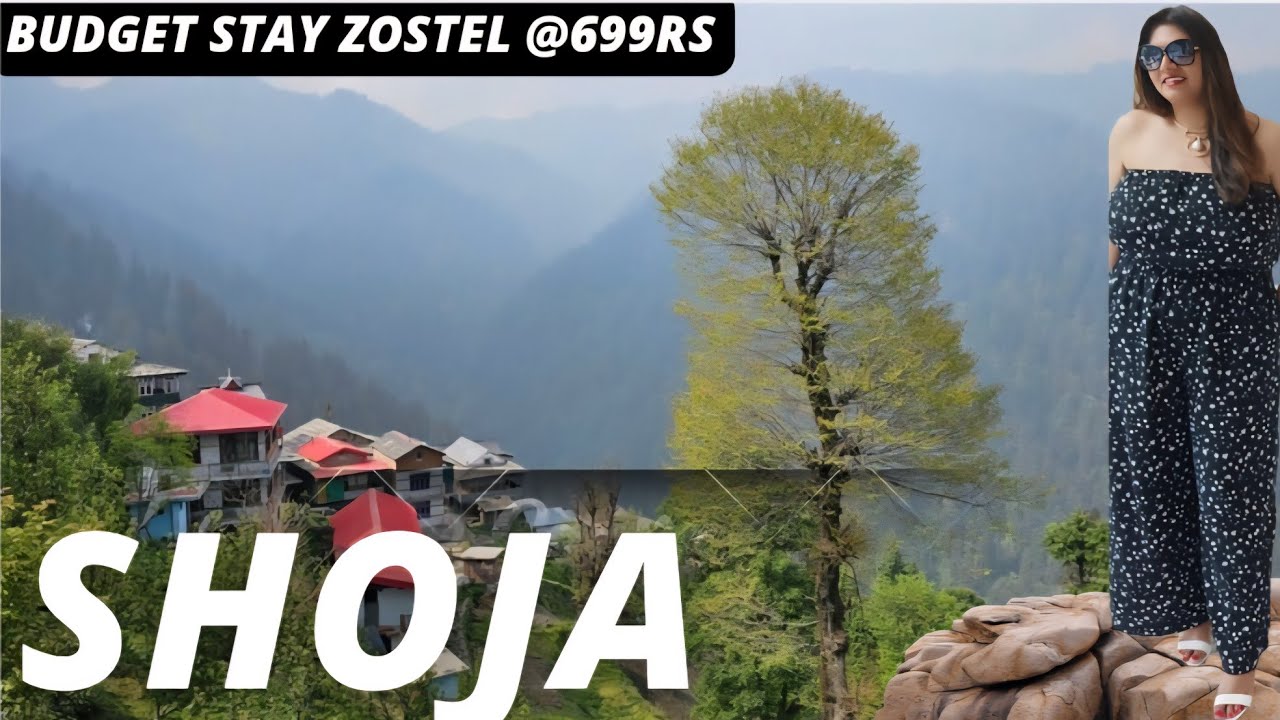 Shoja Travel Vlog | Budget Stay at Zostel Shoja | Hidden Gem of Himachal