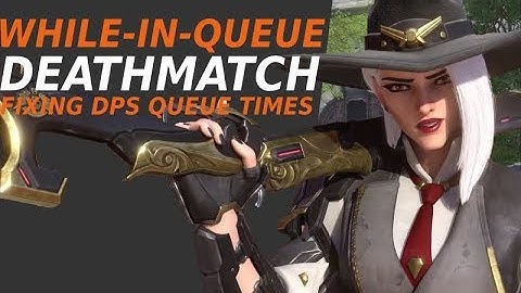 New While-In-Queue Gamemodes | Fixing DPS Queue Times | Overwatch