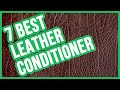 Best Leather Conditioner in 2020 (Top 7 Leather Cleaner, Conditioners & Restorer) 