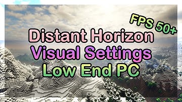Best Shader Settings for Distant Horizons Mod (Low End PC)