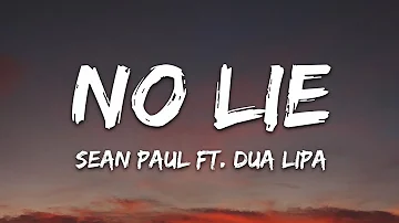 Sean Paul - No Lie (Lyrics) ft. Dua Lipa