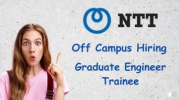 NTT Off-Campus Recruitment 2023 | Graduate Engineer Trainee