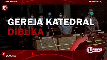 GEREJA KATEDRAL DIBUKA | U-NEWS