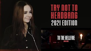 TRY NOT TO HEADBANG CHALLENGE 2021 (Hard Core)