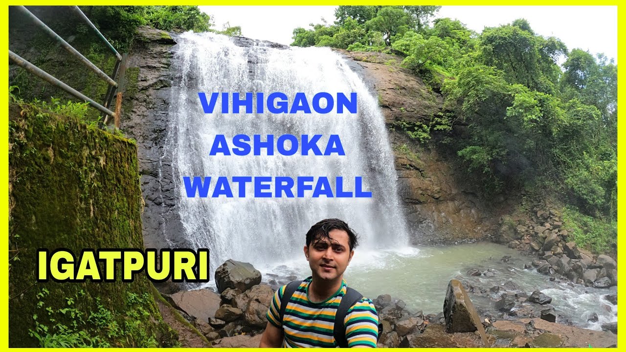 Vihigaon Ashoka Waterfall Igatpuri Complete Guide How To Reach
