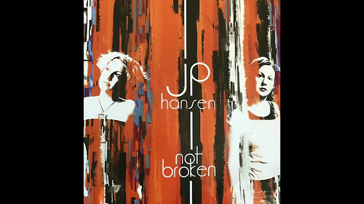 JP Hansen - Not Broken