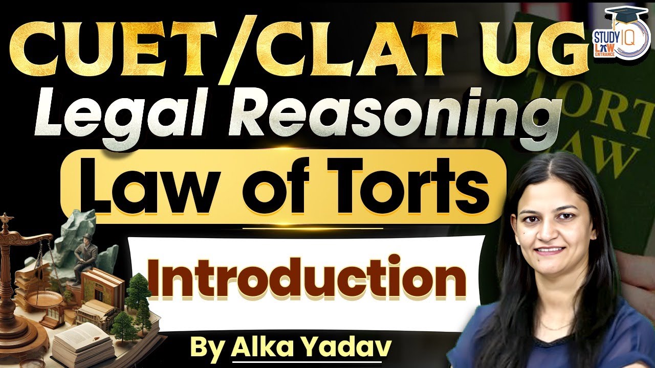 CUET & CLAT UG Legal Reasoning | Law of Torts Introduction | By Alka ...