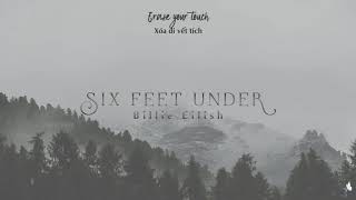 [Vietsub + Lyrics] Six Feet Under - Bilie Eilish