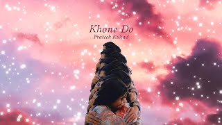 Video thumbnail of "Prateek Kuhad - Khone Do | Official Music Video"