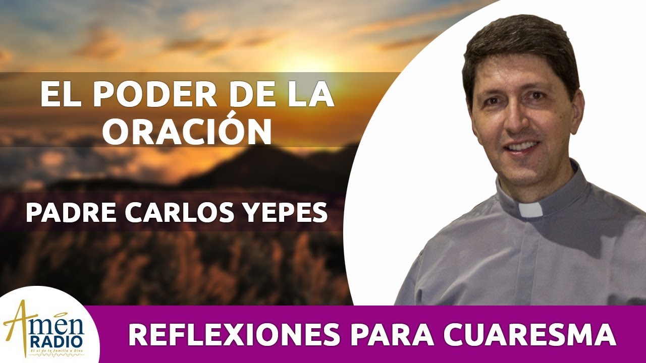 El Evangelio del Dia: Padre Carlos Yepes