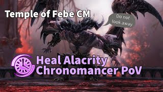 Temple of Febe CM - Heal Alac Chrono PoV