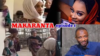 Makaranta episode 1 (Babu wanda ya isa ya kamani)