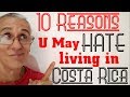 ❌  Living in Costa Rica :Top 10 Things You MayHATE- Must SEE  Pros & Cons - Retire, Relocate Expat
