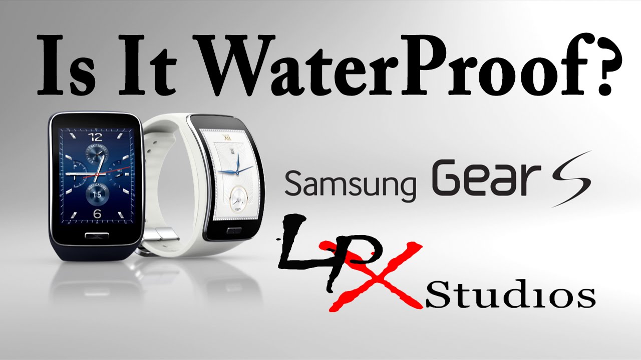 Samsung Gear S Water Test - IS IT 