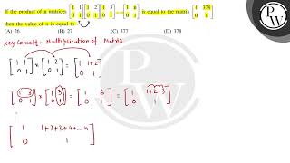 If the product of \( \mathrm{n} \) matrices \( \left[\begin{array}{ll}1 & 1 \\ 0 & 1\end{array}\...
