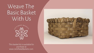 Learn How to Weave a Basket: The Basic Basket with LetsMakeBaskets