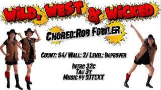 Wild West &amp; Wicked Line Dance / choreo by Rob Fowler (ES)/ music by DJTEXX