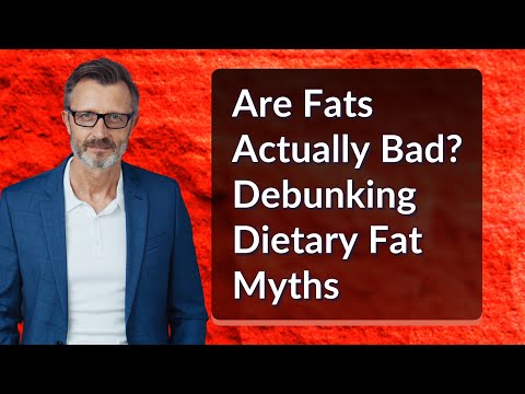 Are Fats Actually