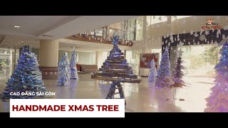 Rừng Thông Handmade Tại Cao Đẳng Sài Gòn