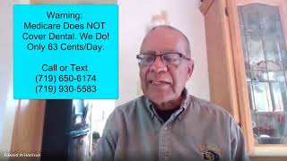 Warning Medicare Does NOT Cover Dental Or Vision!
