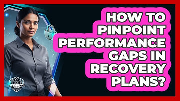How To Pinpoint Performance Gaps In Recovery Plans?